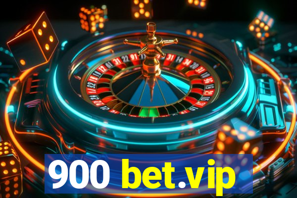 900 bet.vip